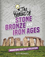 The genius of the Stone, Bronze, and Iron Ages cover image