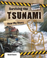 Surviving the tsunami : hear my story cover image