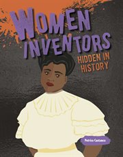 Women inventors : hidden in history cover image