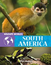 Wildlife worlds South America cover image