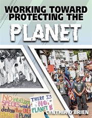 Working toward protecting the planet cover image