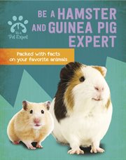 Be a hamster and guinea pig expert cover image