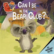 Can I be in the bear club? cover image