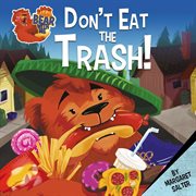 Don't eat the trash! cover image