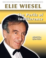 Elie Wiesel : the perils of indifference cover image