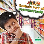 Cuando voy al supermercado (When I Go to the Grocery Store) cover image