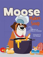 Moose makes soup cover image