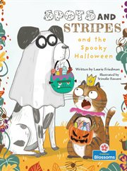 Spots and Stripes and the spooky Halloween cover image