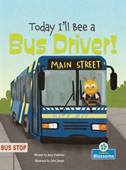 Today I'll bee a bus driver! cover image