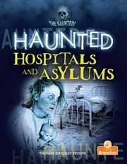 Haunted hospitals and asylums cover image