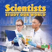 Scientists study our world cover image