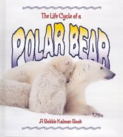 The Life Cycle of a Polar Bear cover image
