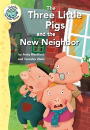 The three little pigs and the new neighbor cover image