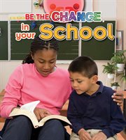 Be the change in your school cover image