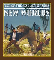 Ten of the best adventures in new worlds cover image