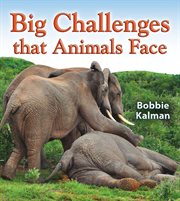 Big challenges that animals face cover image