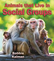 Animals that live in social groups cover image