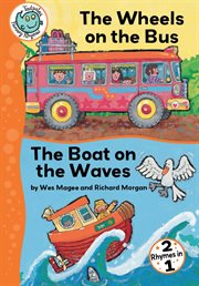 The wheels on the bus ; : and the boat on the waves cover image