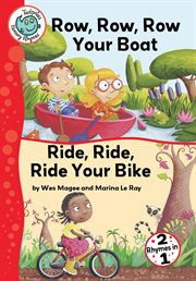 Row, row, row your boat ; : and Ride, ride, ride your bike cover image