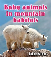 Baby animals in mountain habitats cover image
