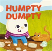 Humpty Dumpty : Mother Goose Nursery Rhymes cover image