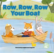 Row, Row, Row Your Boat : Mother Goose Nursery Rhymes cover image