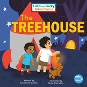 The Treehouse : Luca and Lucky Adventures cover image