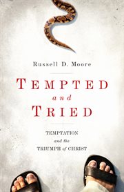 Tempted and Tried : Temptation and the Triumph of Christ cover image