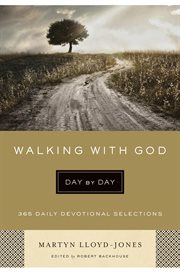 Walking With God Day by Day : 365 Daily Devotional Selections cover image