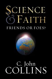 Science and Faith? : Friends or Foes? cover image