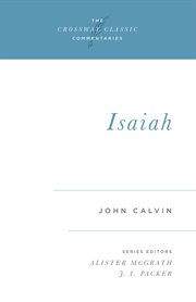Isaiah : Crossway Classic Commentaries cover image