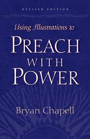 Using Illustrations to Preach With Power cover image