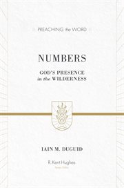 Numbers : God's Presence in the Wilderness. Preaching the Word cover image