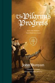 The Pilgrim's Progress : From This World to That Which Is to Come cover image