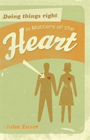 Doing Things Right in Matters of the Heart cover image