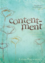 Contentment : A Godly Woman's Adornment. On-the-Go Devotionals cover image