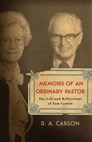 Memoirs of an Ordinary Pastor : The Life and Reflections of Tom Carson cover image