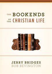 The Bookends of the Christian Life cover image