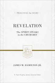 Revelation : The Spirit Speaks to the Churches. Preaching the Word cover image