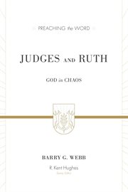 Judges and Ruth : God in Chaos. Preaching the Word cover image