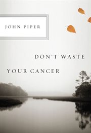 Don't Waste Your Cancer cover image
