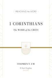 1 Corinthians : The Word of the Cross. Preaching the Word cover image