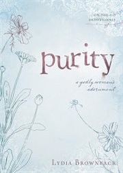 Purity : A Godly Woman's Adornment. On-the-Go Devotionals cover image