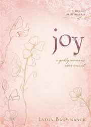 Joy : A Godly Woman's Adornment. On-the-Go Devotionals cover image