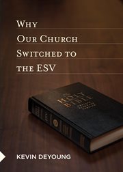 Why Our Church Switched to the ESV cover image