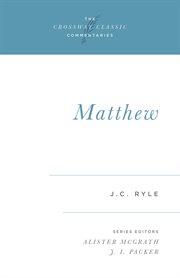 Matthew (Expository Thoughts on the Gospels) : Crossway Classic Commentaries cover image