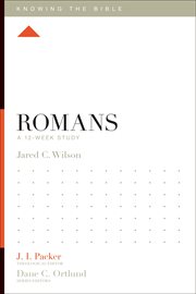 Romans : A 12-Week Study. Knowing the Bible cover image