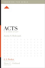 Acts : A 12-Week Study. Knowing the Bible cover image