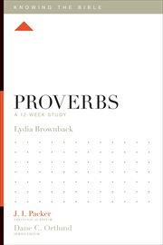 Proverbs : A 12-Week Study. Knowing the Bible cover image