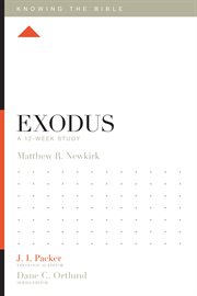 Exodus : A 12-Week Study. Knowing the Bible cover image
